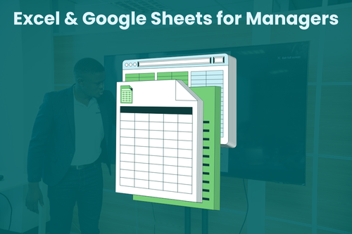 Excel & Google Sheets for Managers